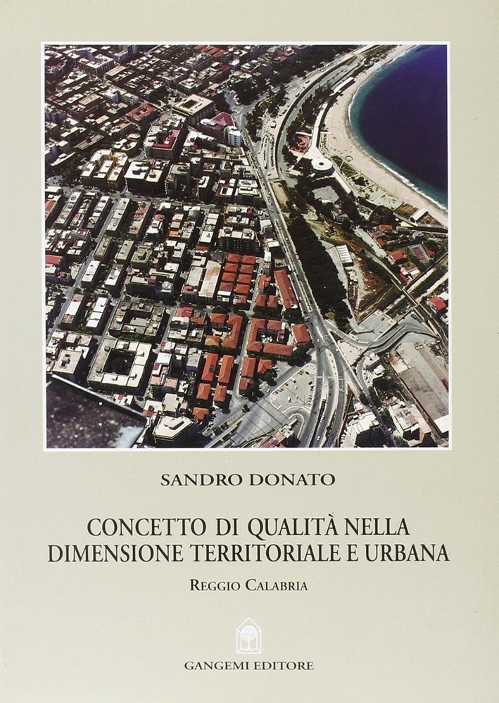 Concetto di qualità nella dimensione territoriale e urbana. Reggio Calabria