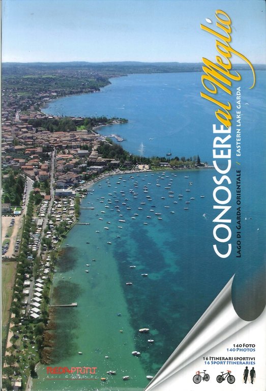 Conoscere al meglio lago di Garda orientale-Eastern lake Garda, Cavaion Veronese, Redaprint, 2008