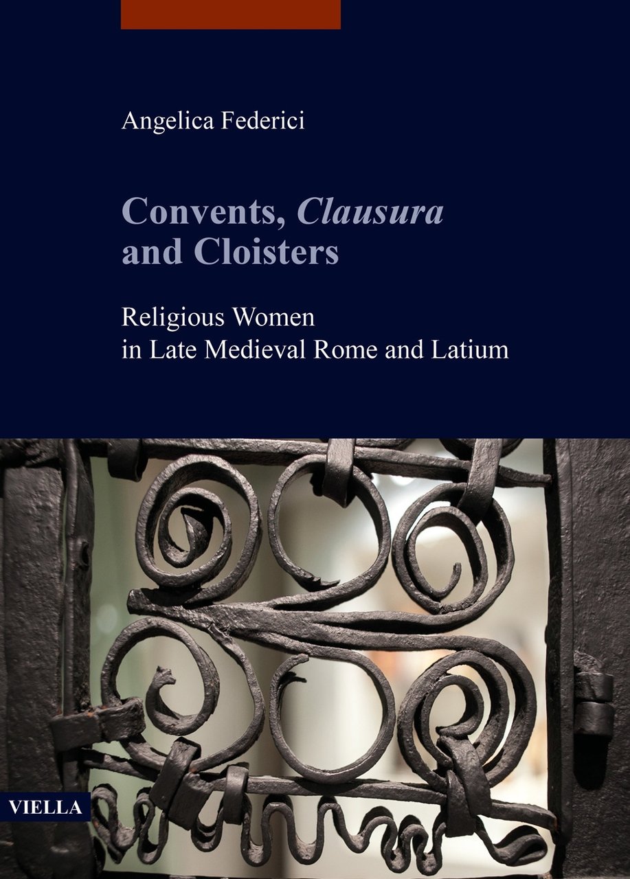 Convents, clausura and cloisters. Religious women in late medieval Rome … | Immagine principale