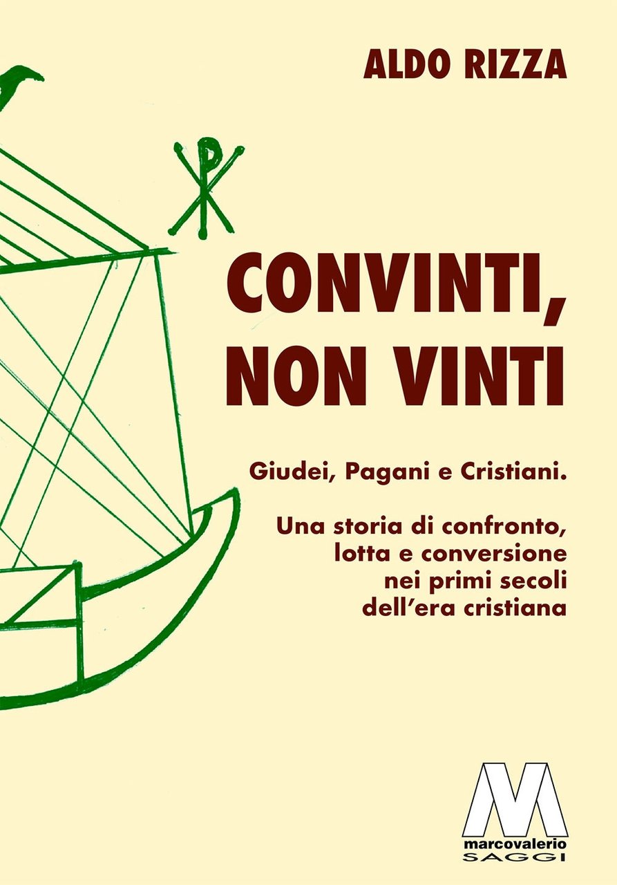 Convinti, non vinti. Giudei, pagani e cristiani. Una storia di …