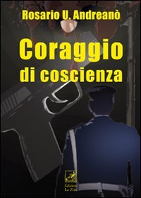 Coraggio di coscienza, Palermo, Progetto editoriale Sintagma, 2011