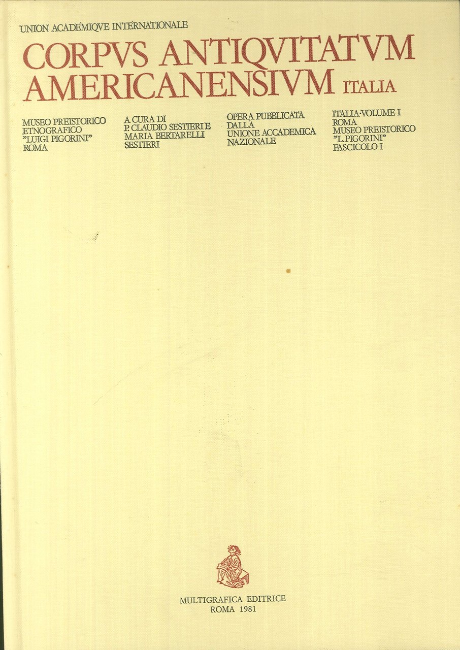 Corpus antiquitatum americanensium Italia-Roma Museo Pigorini. Vol. 1