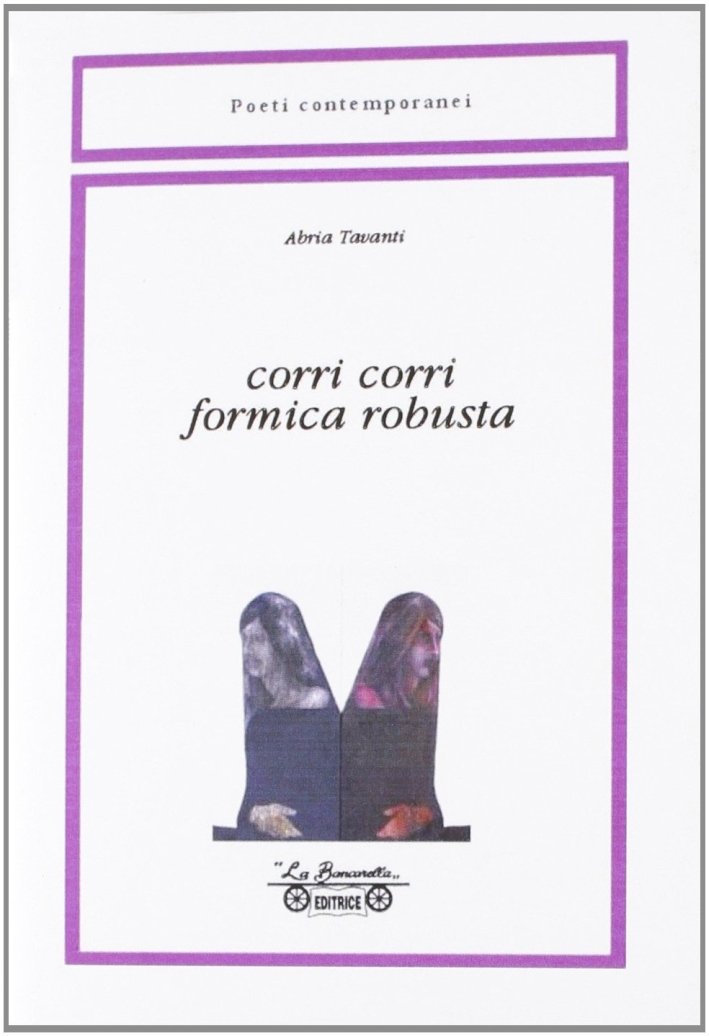 Corri corri formica robusta, Piombino, La Bancarella Editrice, 2007 | Immagine principale
