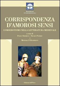 Corrispondenza d'amorosi sensi. L'omoerotismo nella letteratura medievale, Alessandria, Edizioni dell'Orso, … | Immagine principale