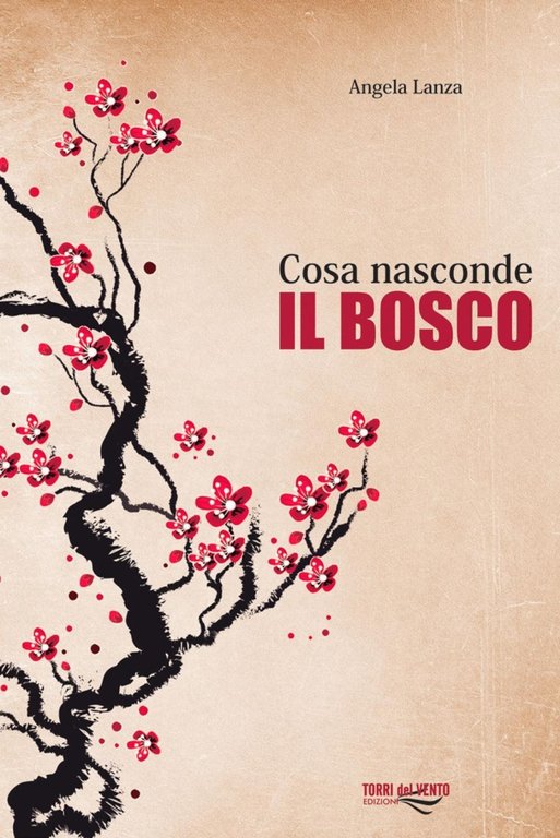 Cosa nasconde il bosco, Palermo, Torri del Vento edizioni, 2016