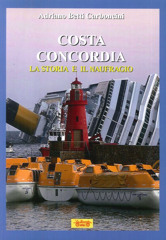 Costa Concordia. La Storia e il Naufragio