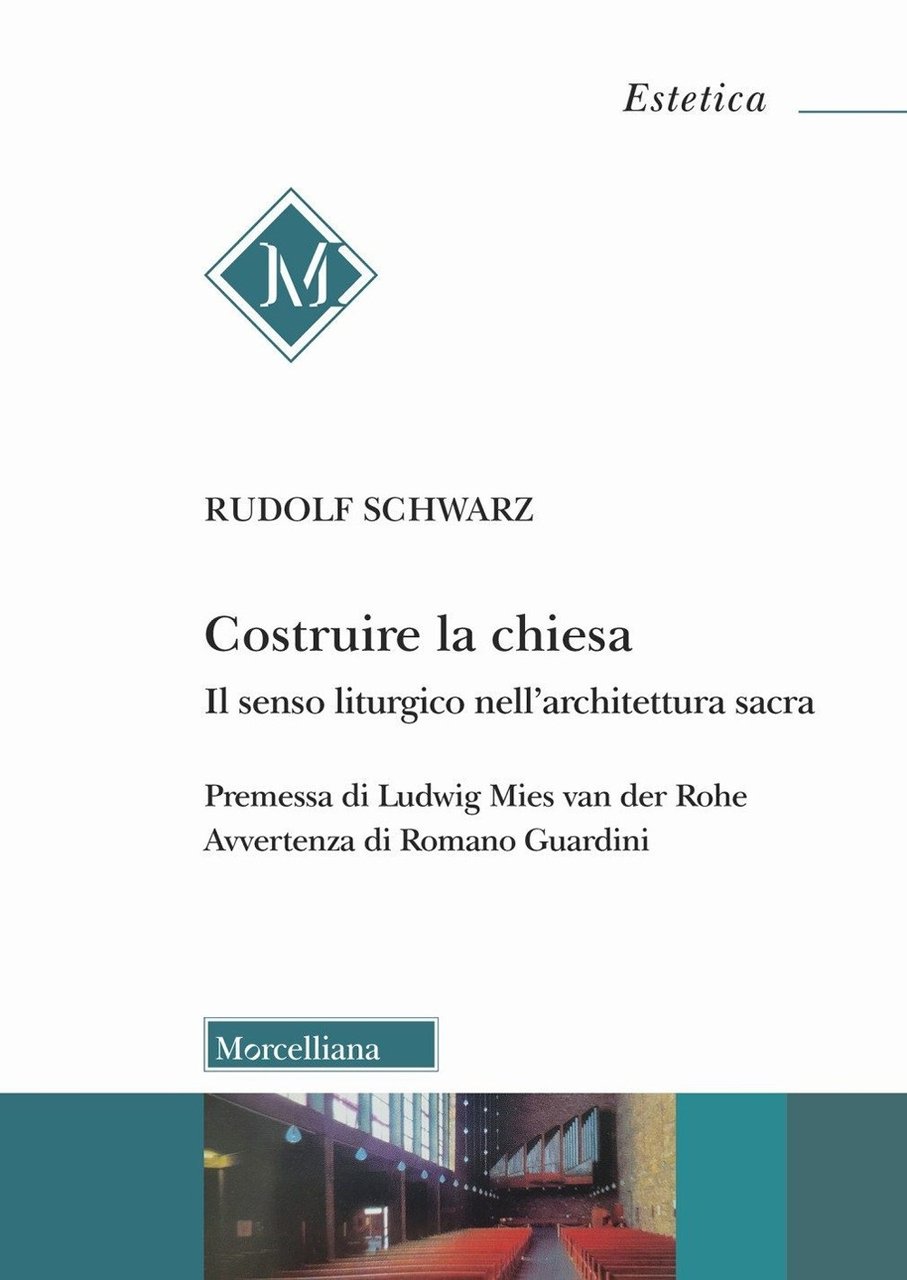 Costruire la chiesa. Il senso liturgico nell'architettura sacra. Nuova edizione