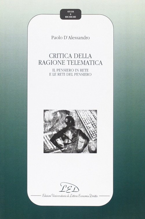 Critica della ragione telematica. Il pensiero in rete e le … | Immagine principale
