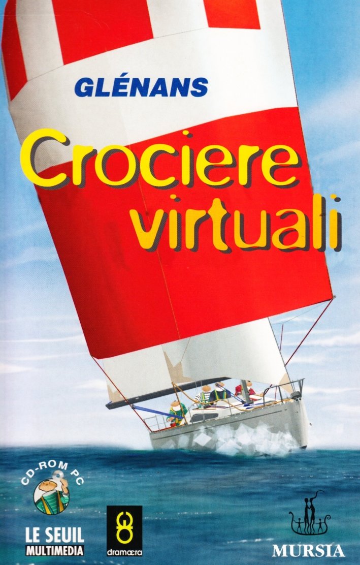 Crociere virtuali. CD-ROM, Milano, Gruppo Ugo Mursia Editore, 1900