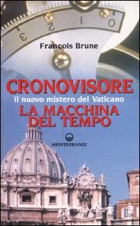 Cronovisore. Il nuovo mistero del Vaticano. La macchina del tempo | Immagine principale