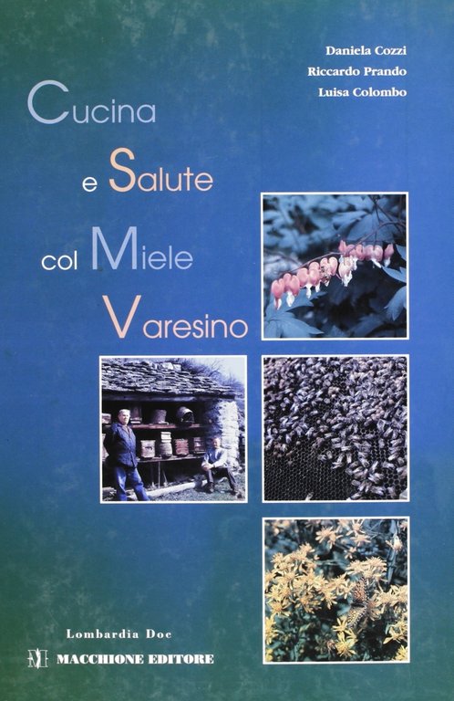 Cucina e salute col miele varesino, Varese, Macchione Editore, 2002