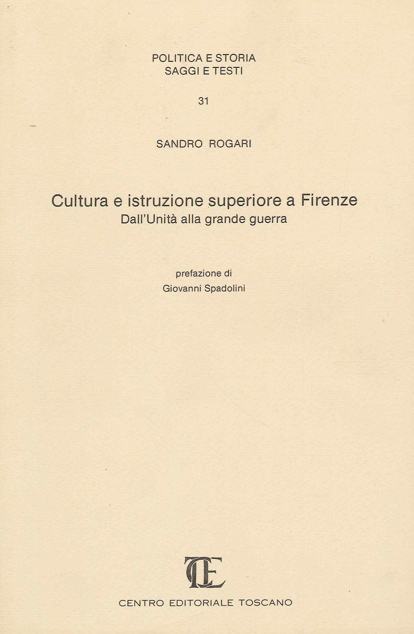 Cultura e istruzione superiore a Firenze, dall'Unità alla grande guerra, …