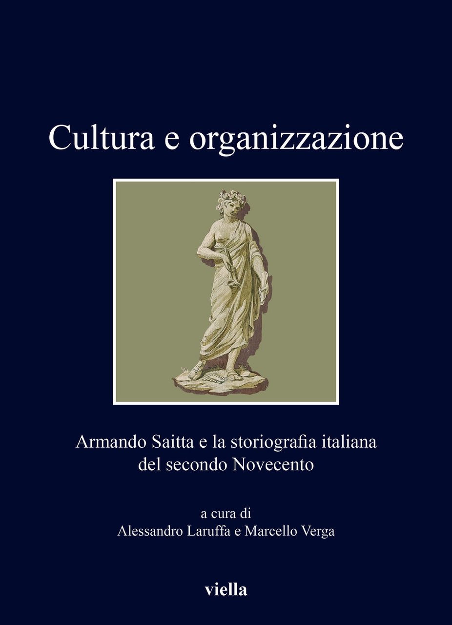 Cultura e organizzazione. Armando Saitta e la storiografia, Roma, Libreria …