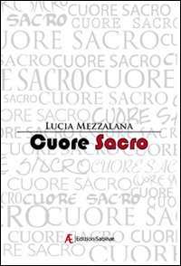 Cuore sacro, Roma, Edizioni Sabinae, 2009 | Immagine principale