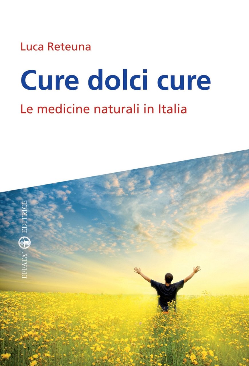 Cure dolci cure. Le medicine naturali in Italia, Cantalupa, Effatà, … | Immagine principale