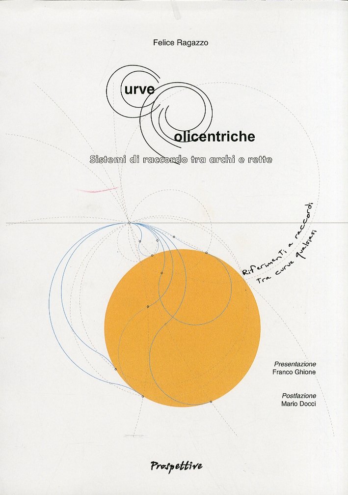 Curve Policentriche. Sistemi di Raccordo tra Archi e Rette