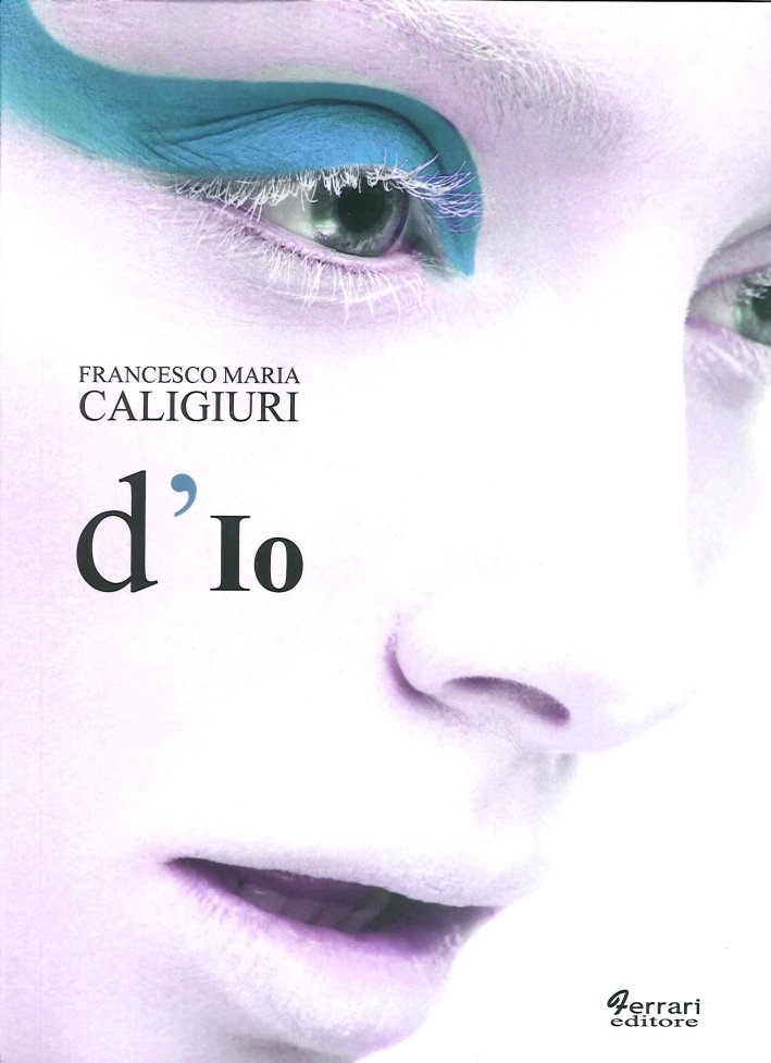 D'io, Rossano, Ferrari Editore, 2016