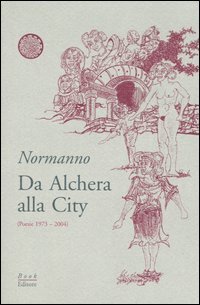Da Alchera alla City (poesie 1973-2004), Riva del Po, Book …