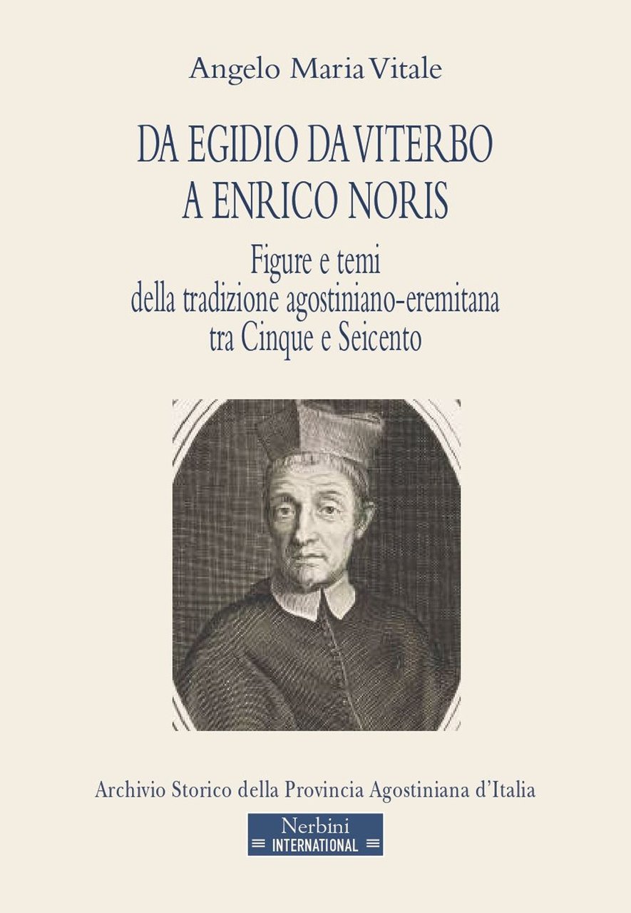 Da Egidio da Viterbo a Enrico Noris. Figure e temi …