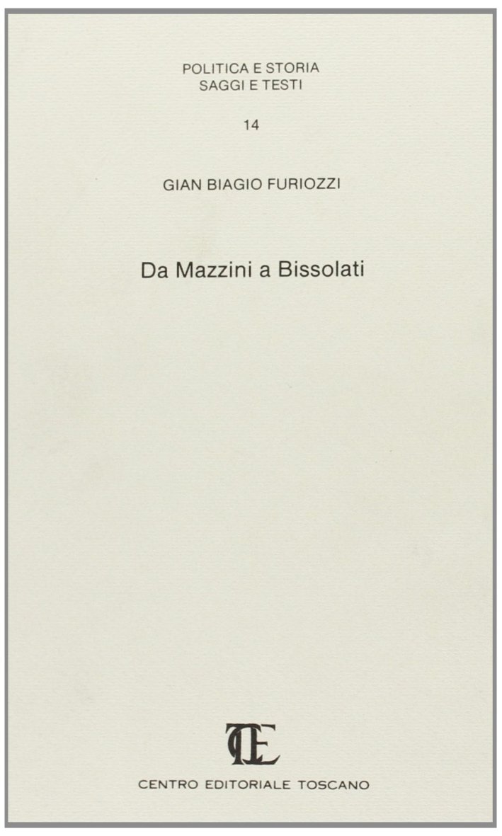 Da Mazzini a Bissolati, Firenze, CET - Centro Editoriale Toscano, …