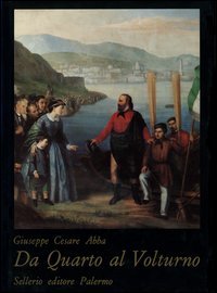 Da Quarto al Volturno. Noterelle di uno dei Mille, Palermo, Enzo Sellerio editore, 1994