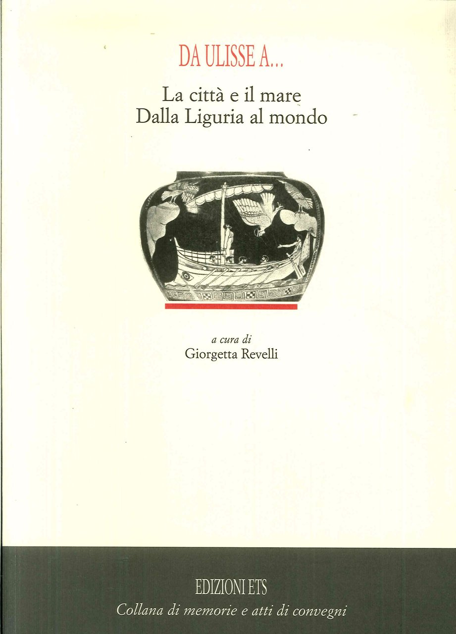 Da Ulisse A... La Città e il Mare. dalla Liguria …