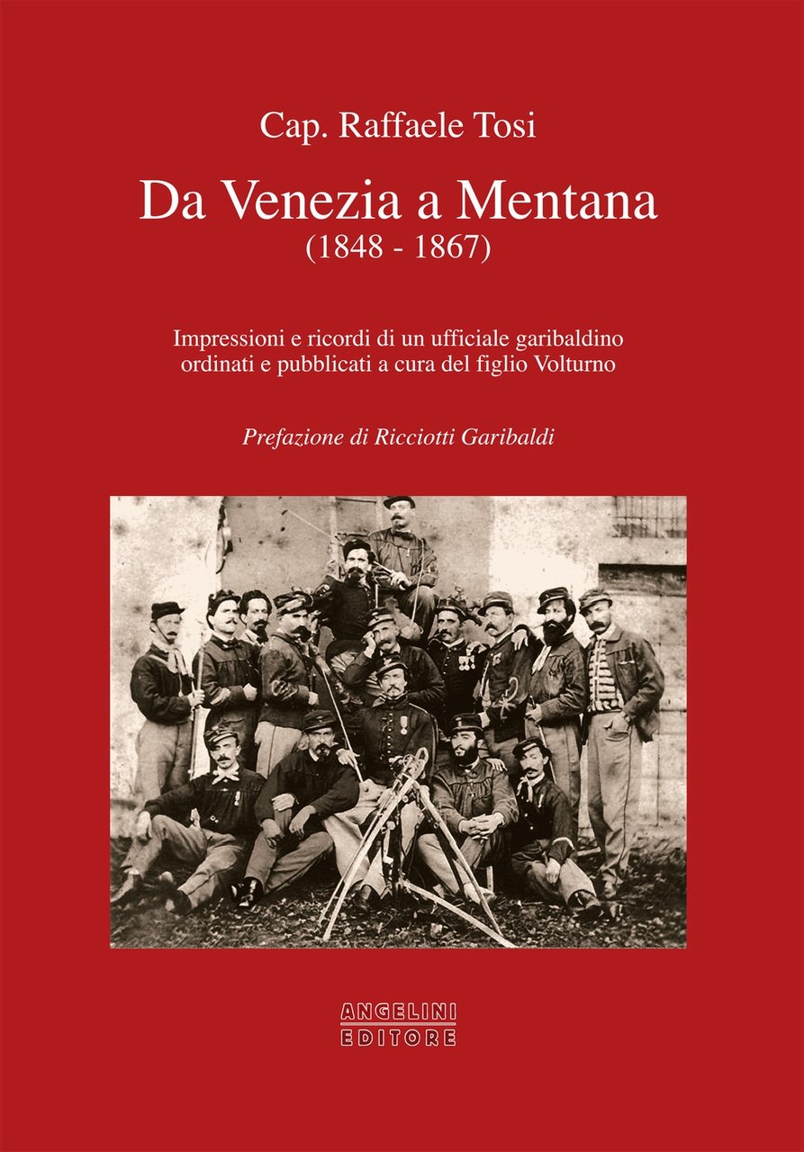 Da Venezia a Mentana (1848-1867). Impressioni e ricordi di un …