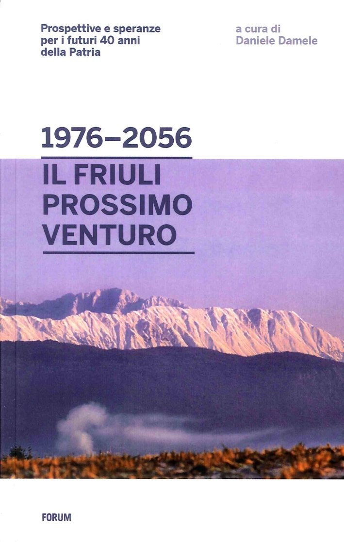 Dal 1976 al 2056: il Friuli Prossimo Venturo. Prospettive e … | Immagine principale