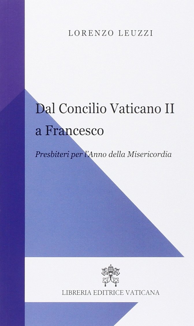 Dal Concilio Vaticano II a Francesco. Presbiteri per l'anno della …
