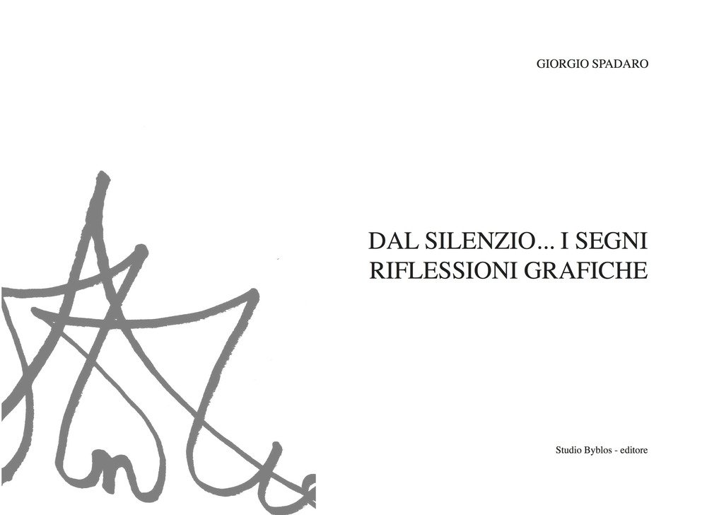 Dal silenzio... i segni. Riflessioni grafiche., Palermo, Studio Byblos, 2019