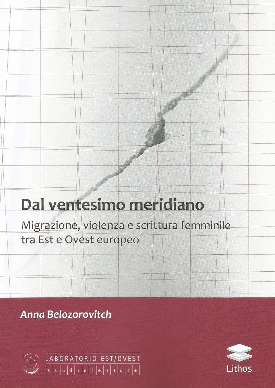 Dal ventesimo meridiano. Migrazione, violenza e scrittura femminile tra Est … | Immagine principale