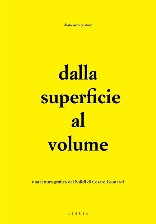 Dalla superficie al volume. Una lettura grafica dei Solidi di … | Immagine principale