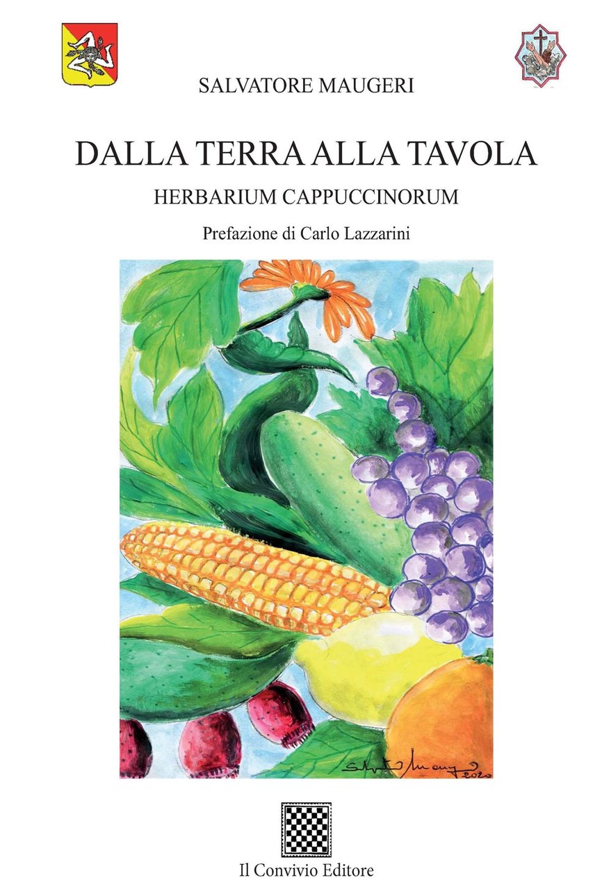 Dalla terra alla tavola. Herbarium Cappuccinorum, Castiglione di Sicilia, Il …