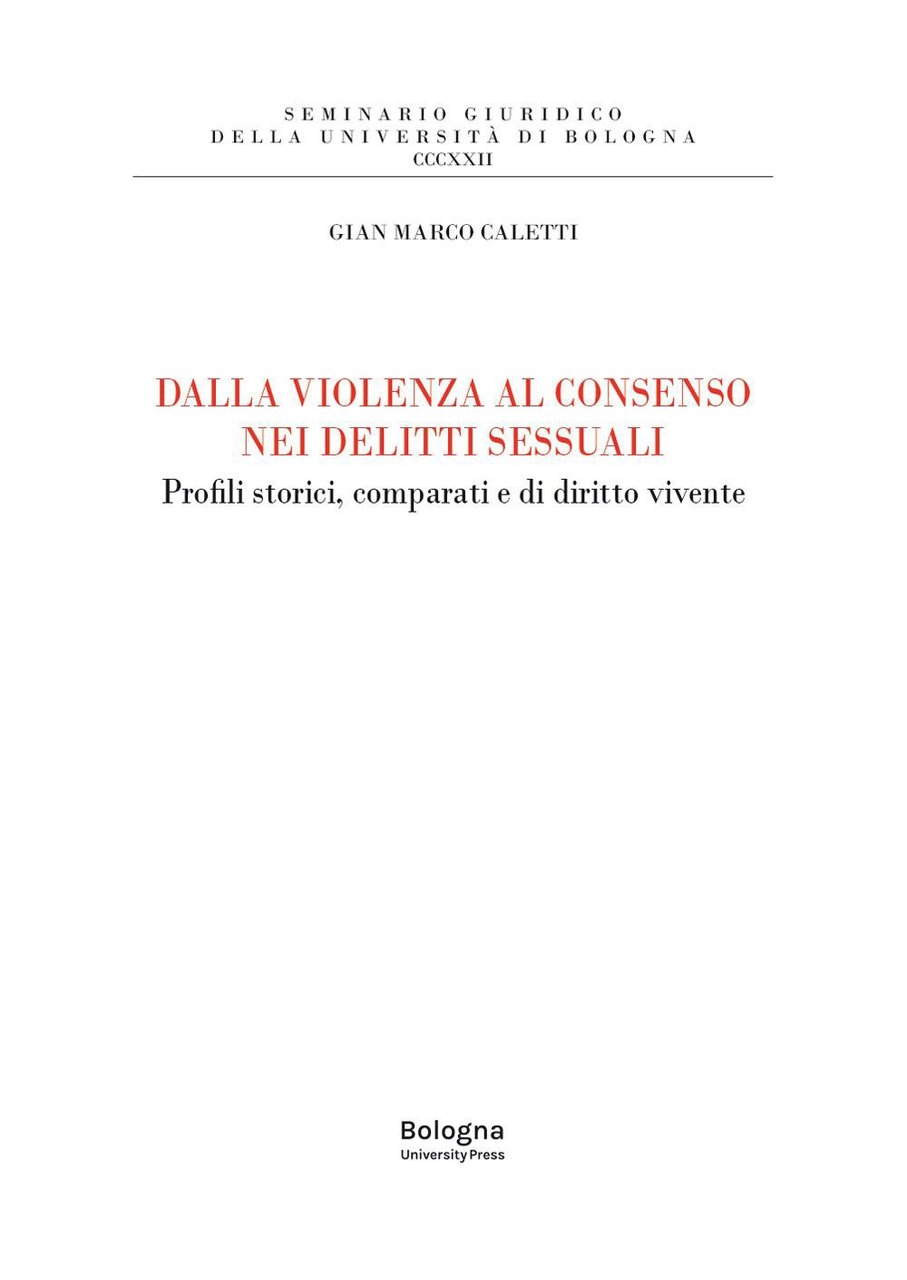 Dalla violenza al consenso nei delitti sessuali. Profili storici, comparati …