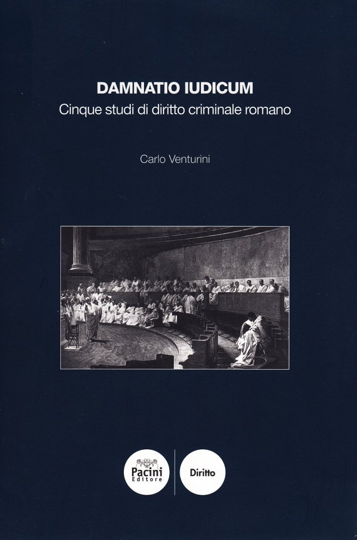 Damnatio Iudicum. Cinque Studi di Diritto Criminale Romano