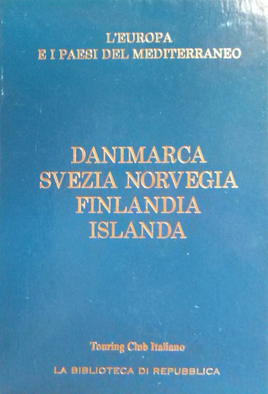 Danimarca. Svezia. Norvegia. Finlandia. Islanda, Milano, Touring Club Italiano, 2005