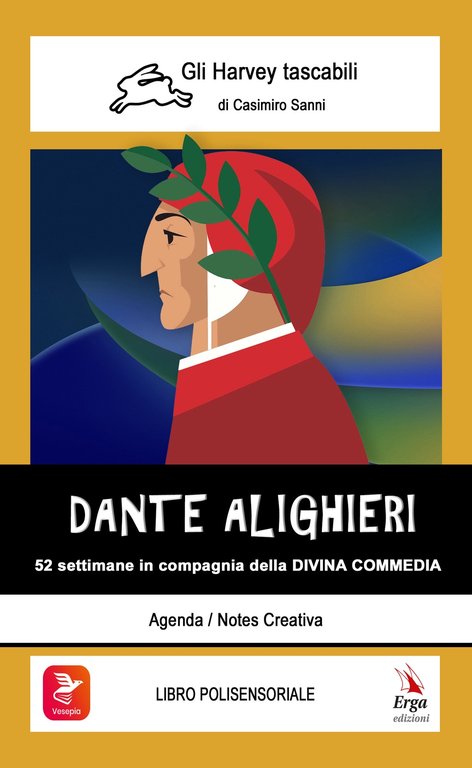 Dante Alighieri. 52 settimane in compagnia della Divina Commedia. Con video e materiali fruibili con QR Code, Genova, ERGA, 2023