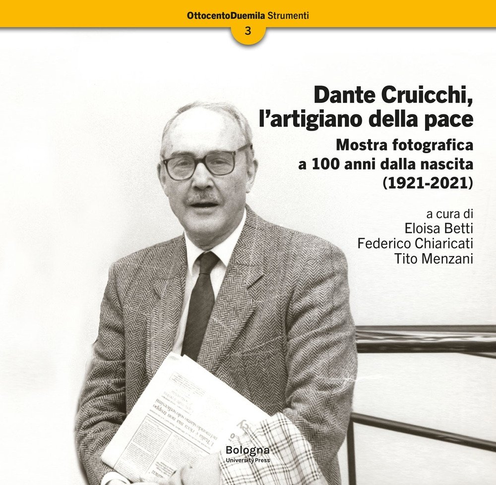 Dante Cruicchi, l'artigiano della pace. Mostra fotografica a 100 anni …