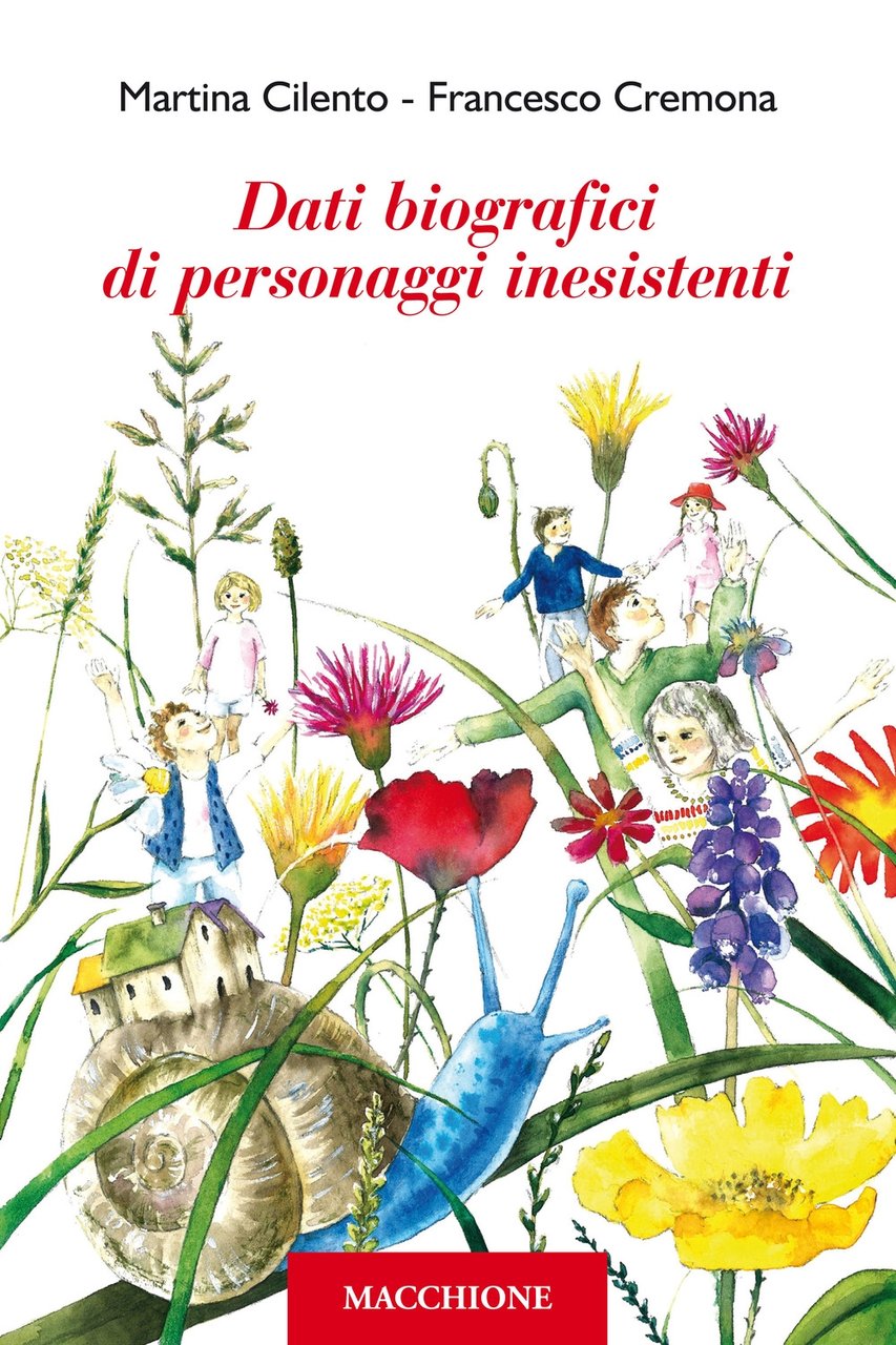 Dati biografici di personaggi inesistenti, Varese, Macchione Editore, 2018