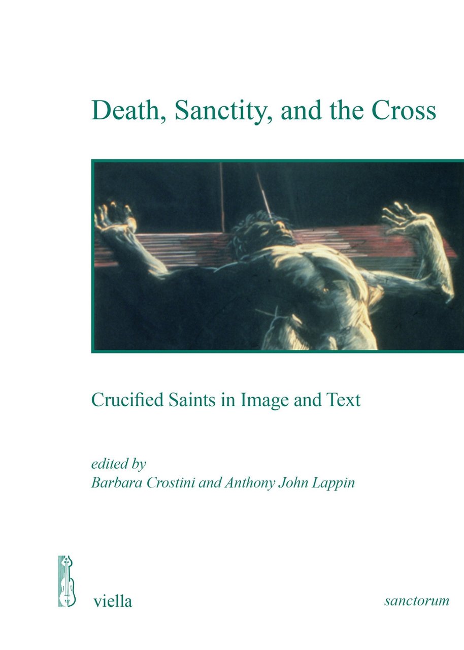 Death, Sanctity, and the Cross. Crucified Saints in Image and … | Immagine principale