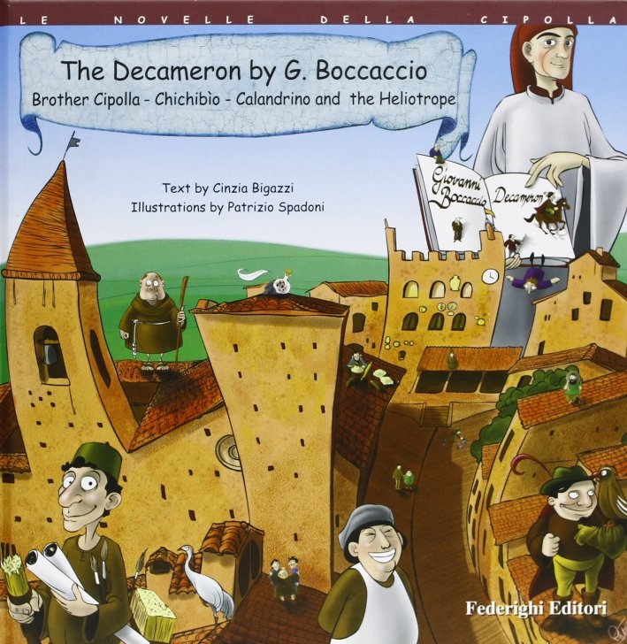 Decameron. Ediz. inglese. Vol. 1: Fra' Cipolla, Chichibio, Calandrino, Certaldo, Federighi Editori, 2006