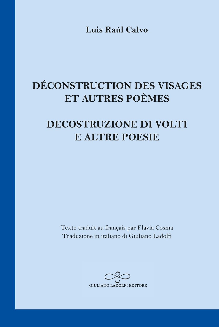 Déconstruction des visages et autres poèmes / Decostruzione di volti …