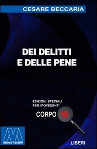 Dei delitti e delle Pene. [Edizione per Ipovedenti], Cercenasco, Marco …