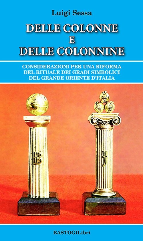 Delle colonne e delle colonnine. Considerazioni per una riforma del …