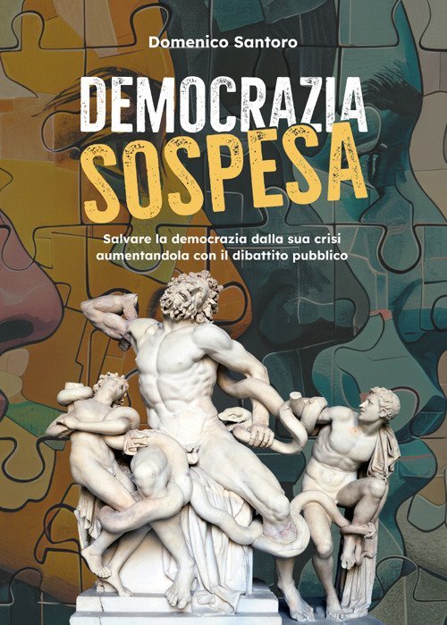Democrazia sospesa. Salvare la democrazia dalla sua crisi aumentandola con … | Immagine principale