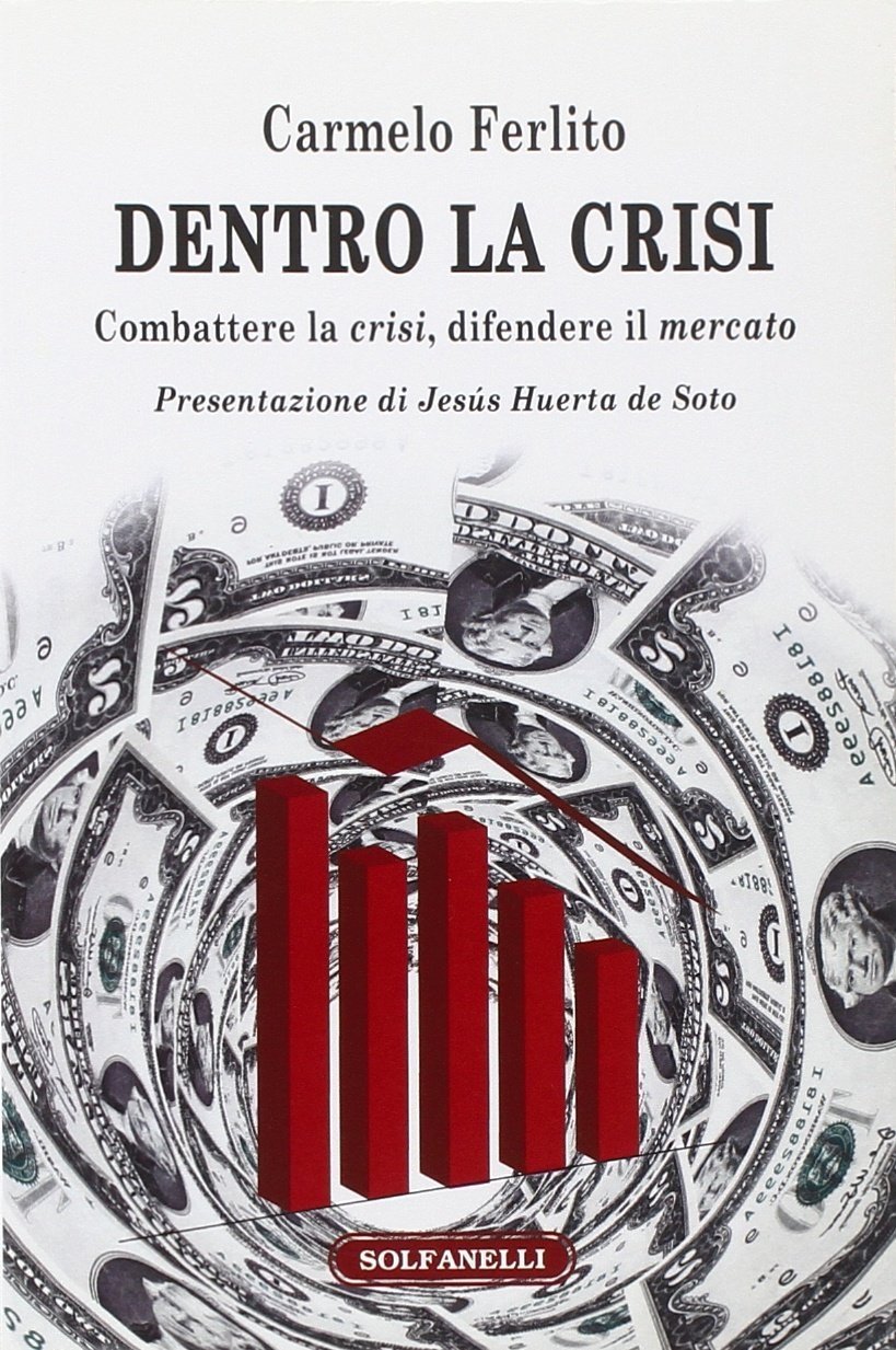 Dentro la crisi. Combattere la crisi, difendere il mercato, Chieti, …
