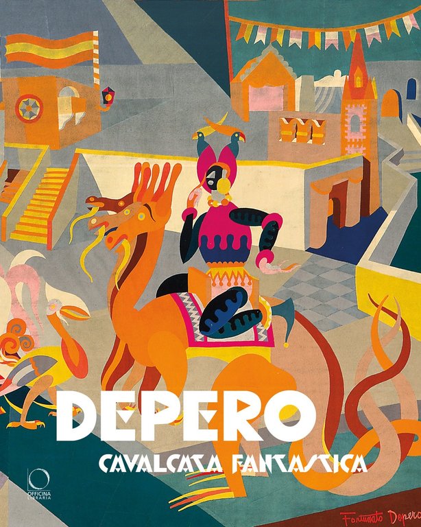 Depero. Cavalcata fantastica. Fantastical ride, Milano, Officina Libraria, 2023
