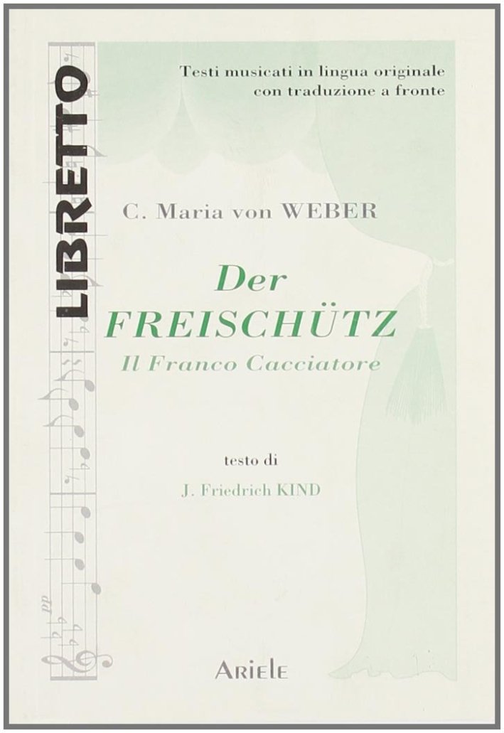 Der Freischütz. Il franco cacciatore