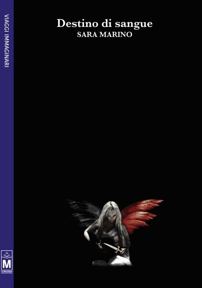 Destino di sangue, Santa Maria Nuova, Le Mezzelane Casa Editrice, …