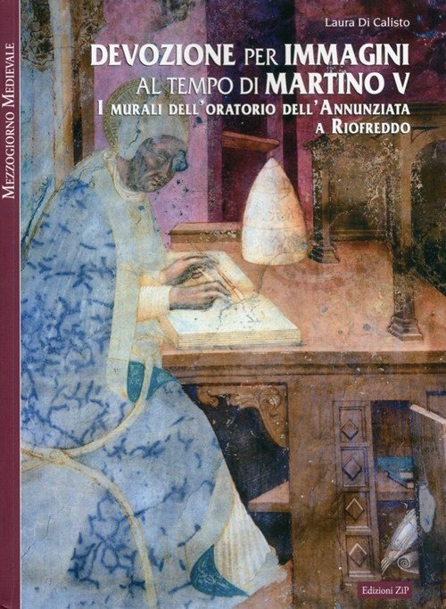 Devozione per immagini al tempo di Martino V. I murali …